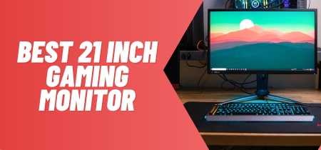 9 Best 21-Inch Gaming Monitor 2023