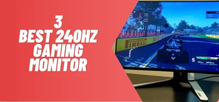 3 Best 240Hz Gaming Monitor (Tested) 2023