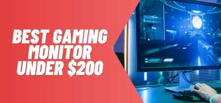 7 Best Gaming Monitor Under $200 in 2023
