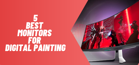 5 Best Monitors for Digital Painting (Tested) 2023