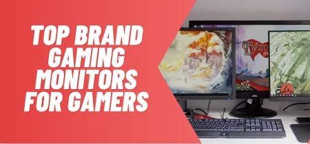 Best Gaming Monitors Brand in 2023