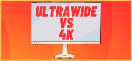 Ultrawide vs. 4K: Which is Better for You?