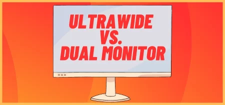Ultrawide vs. Dual Monitor: Which is the Better Choice?