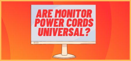 Are Monitor Power Cords Universal?