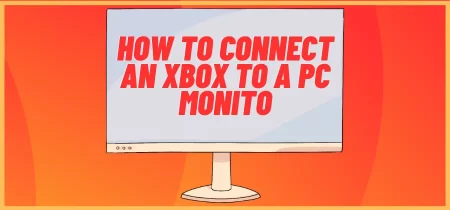How to Connect an Xbox to a PC Monitor (Simple Steps)