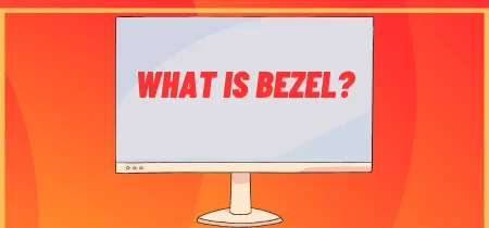 What is Bezel? Definition, Types, and Uses Explained