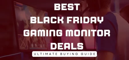 10 Best Black Friday Gaming Monitor Deals (2023)