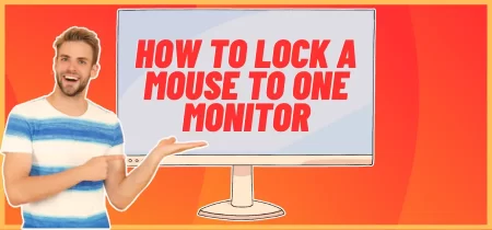 How to Lock a Mouse to One Monitor?