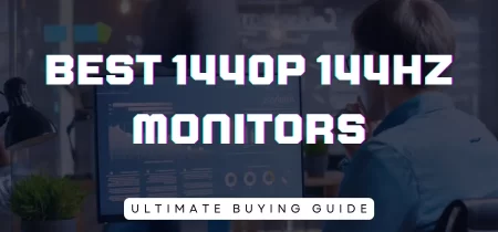 10 Best 1440p 144hz Monitors (Tested) 2023