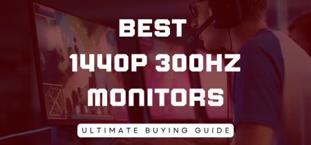 4 Best 1440p 300Hz monitors 2023