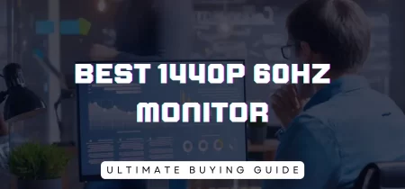 6 Best 1440p 60hz monitor (Tested) 2023