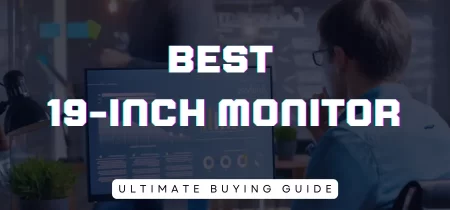 6 Best 19-inch Monitor (Tested) 2023