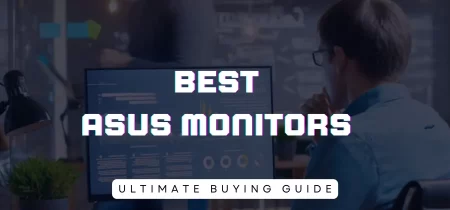 6 Best ASUS Monitors (Tested) 2024