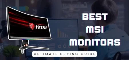 6 Best MSI Monitors of the Year 2023