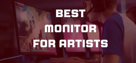 10 Best Monitors for Artists 2023