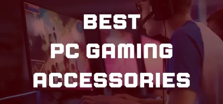 6 Best PC Gaming Accessories 2023