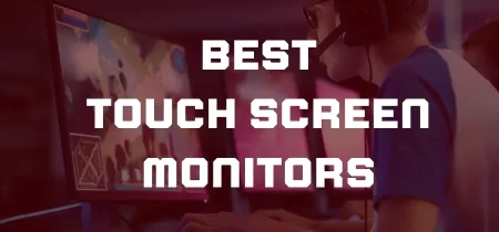 8 Best Touch Screen Monitors 2023